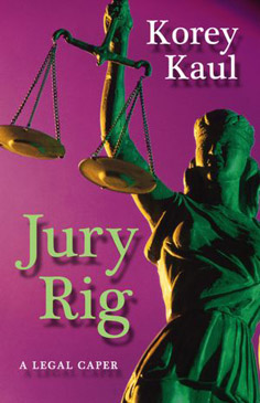 Jury Rig by Korey Kaul